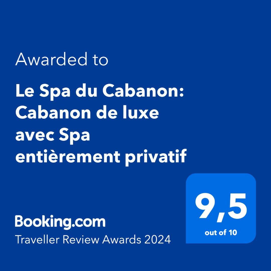 Le Spa Du Cabanon: Cabanon De Luxe Avec Spa Entierement Privatif Aye Ngoại thất bức ảnh